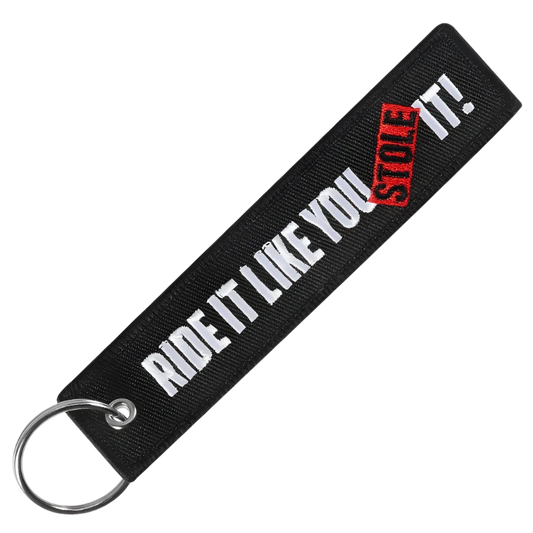 Embroidered Motorcycle Key Tag – "RIDE IT LIKE YOU STOLE IT!"